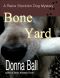 [Raine Stockton Dog Mystery 04] • Bone Yard